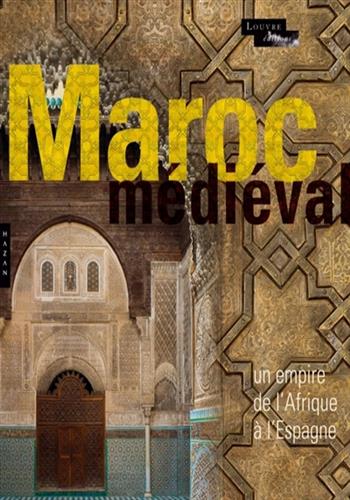 Image de Le Maroc médiéval : Un empire de l'Afrique à l'Espagne (exposition au louvre )