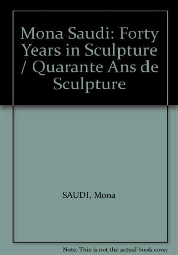 Image de Mona Saudi : Forty Years In Sculpture :  Ttrilingue français-arabe-anglais