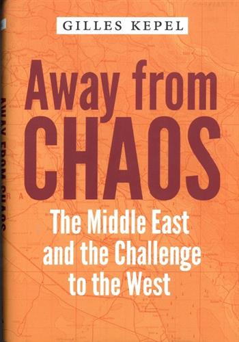 Image de Away From Chaos : The Middle East and the Challenge to the West