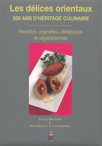 Image de Les délices orientaux:200 ans d'héritage culinaire