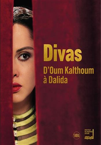Image de Divas arabes : D'Oum Kalthoum à Dalida : Exposition, Paris, Institut du monde arabe