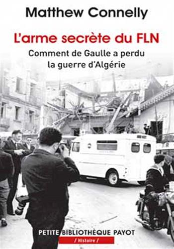 Image de L'arme secrète du FLN : comment de Gaulle a perdu la guerre d'Algérie