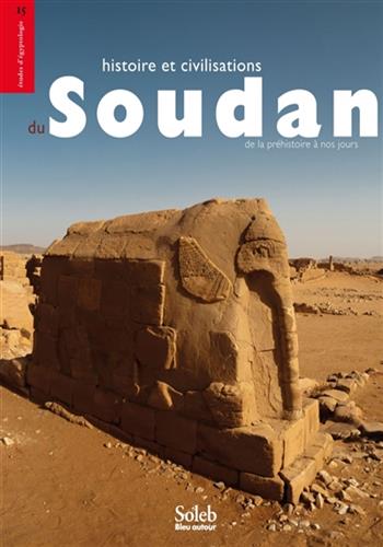 Image de Histoire et civilisations du Soudan de la préhistoire à nos jours