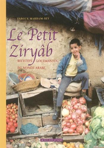 Image de Le petit Ziryâb : recettes gourmandes du monde arabe