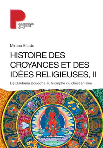 Image de Histoire des croyances et des idées religieuses : De Gautama Bouddha au triomphe du christianisme