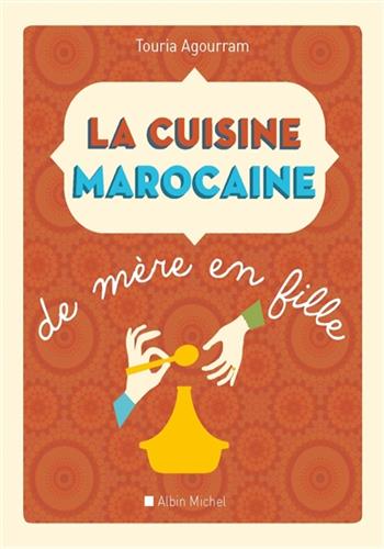 Image de La cuisine marocaine de mère en fille