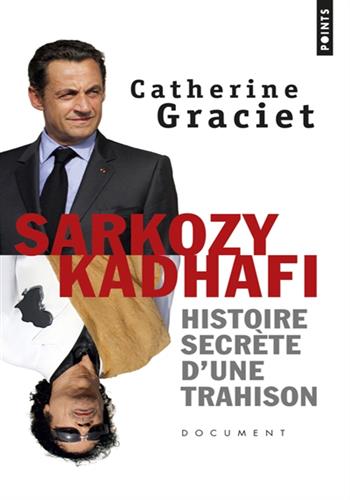 Image de Sarkozy-Kadhafi : histoire secrète d'une trahison