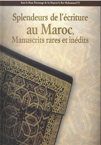 Image de Splendeurs de l'écriture au Maroc : manuscrits rares et inédits