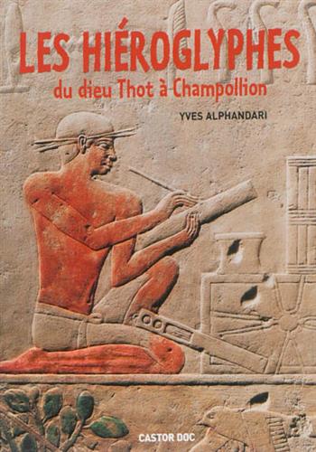 Image de Les hiéroglyphes : du dieu Thot à Champollion