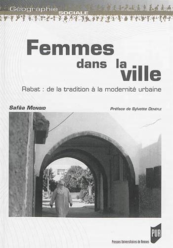 Image de La femme dans la ville : Rabat, de la tradition à la modernité urbaine