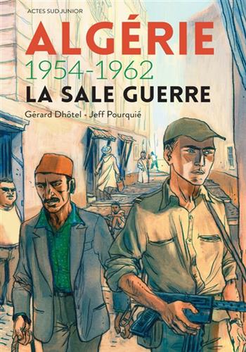 Image de Algérie, 1954-1962 : la sale guerre