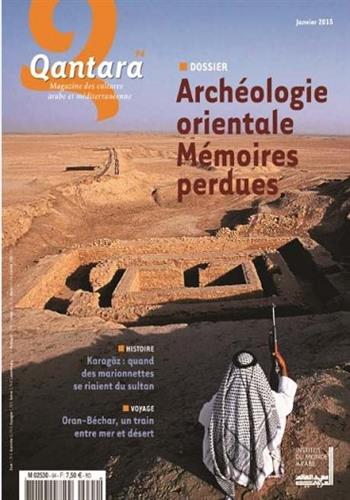 Image de Qantara n° 94 : Archéologie orientale, mémoires perdues