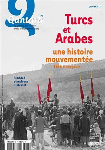Image de Qantara n° 78 : Turcs et Arabes une histoire mouvementée