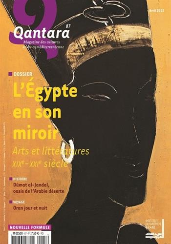 Image de Qantara n° 87 : L'Egypte en son miroir, arts et littératures XIXe-XXIe siècle