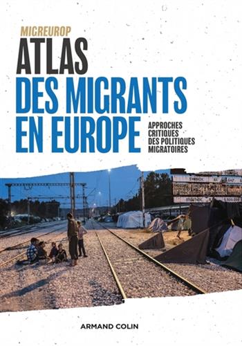 Image de Atlas des migrants en Europe : approches critiques des politiques migratoires