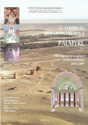Image de Le tombeau des Trois Frères à Palmyre: Mission archéologique franco-syrienne 2004-2009
