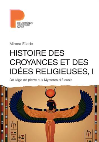 Image de Histoire des croyances et des idées religieuses : De l'âge de la pierre aux mystères d'Eleusys