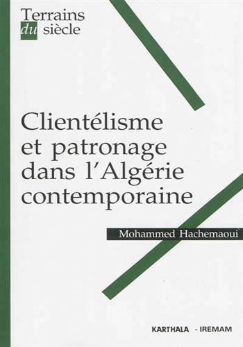 Image de Clientélisme et patronage dans l'Algérie contemporaine