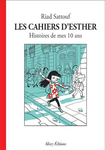Image de Les cahiers d'Esther : histoires de mes 10 ans, tome1