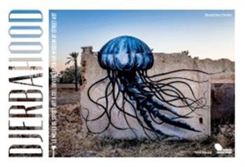 Image de Djerbahood  : Le musée de street art à ciel ouvert