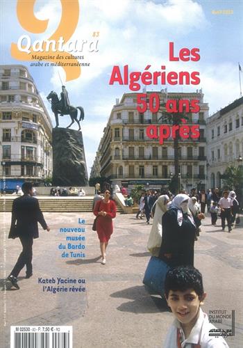 Image de Qantara n° 83 : Les Algériens 50 ans après