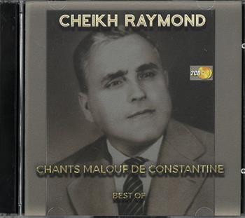 Image de Cheikh Raymond : Chants malouf de Constantine - Best of (2 CD)