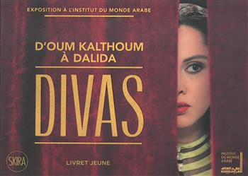Image de Divas arabes : D'Oum Kalthoum à Dalida ( livret jeune)