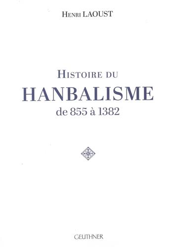 Image de Histoire du Hanbalisme de 855 à 1382