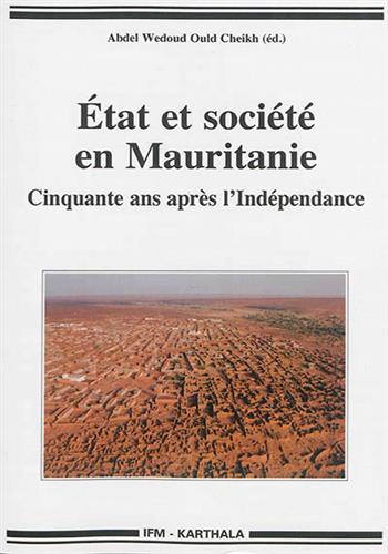 Image de Etat et société en Mauritanie : cinquante ans après l'indépendance