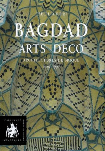 Image de Bagdad arts déco : architectures de brique, 1920-1950